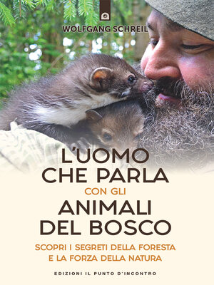 cover image of L'uomo che parla con gli animali del bosco